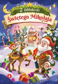 Z biblioteczki Świętego Mikołaja - Monika Ślizowska, Radek Żydonik, Bożena Bobrzyk-Stokłosa - książka