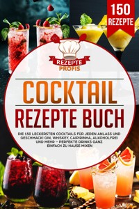 Cocktail Rezepte Buch - Rezepte Profis - ebook