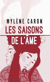 Les saisons de l’âme - Mylène Caron - ebook