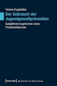 Der Gebrauch der Jugendgewaltprävention - Verena Kuglstatter - darmowy ebook