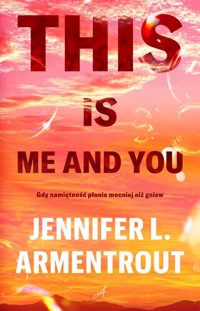 This is me and you - Jennifer L. Armentrout - ebook + audiobook + książka