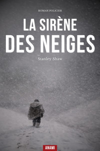 La Sirène des Neiges - Shaw Stanley - ebook