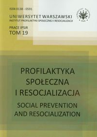 Profilaktyka społeczna i resocjalizacja Tom 19 -  - książka