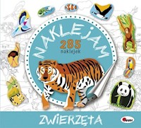 Naklejam Zwierzęta 285 naklejek - Miłoszewski Leszek - książka