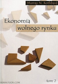 Ekonomia wolnego rynku Tom 2 - Rothbard Murray N. - książka