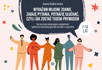 Wyrażam własne zdanie, zadaję pytania, potrafię słuchać, czyli jak zostać TUSEM-PRYMUSEM. Gra karcia - Joanna Stalka-Jarska - książka
