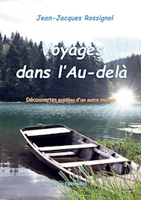 Voyages dans l'Au-delà - Jean-Jacques ROSSIGNOL - ebook