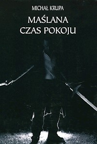 Maślana Czas pokoju - Michał Krupa - książka