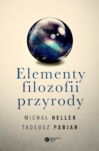 Elementy filozofii przyrody - Michał Heller, Tadeusz Pabjan - ebook