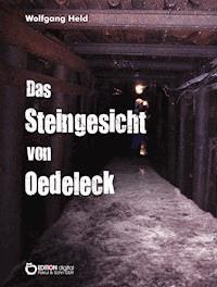 Das Steingesicht von Oedeleck - Wolfgang Held - ebook