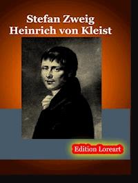 Heinrich von Kleist - Stefan Zweig - ebook