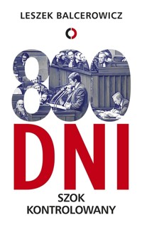 800 dni. Szok kontrolowany - Leszek Balcerowicz - ebook