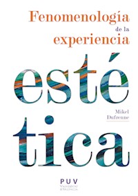 Fenomenología de la experiencia estética - Mikel Dufrenne - ebook