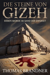 Die Steine von Gizeh - Thomas Brandner - ebook