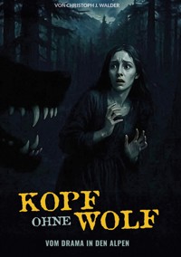 Kopf ohne Wolf - Christoph J. WALDER - ebook