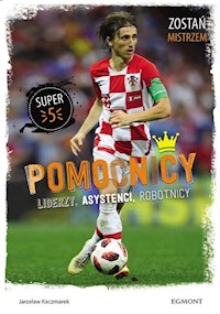 Pomocnicy Liderzy asystenci robotnicy - Jarosław Kaczmarek - książka