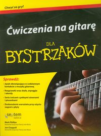 Ćwiczenia na gitarę dla bystrzaków - Phillips Mark, Chappell Jon - książka
