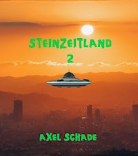 Steinzeitland 2 - Axel Schade - ebook