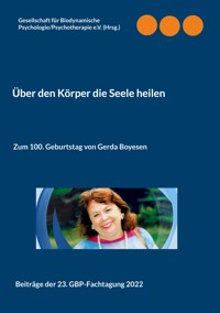 Über den Körper die Seele heilen -  - ebook