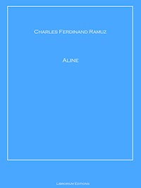 Aline - Charles Ferdinand Ramuz - ebook
