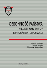 Obronność państwa Strategie oraz systemy bezpieczeństwa i obronności -  - książka