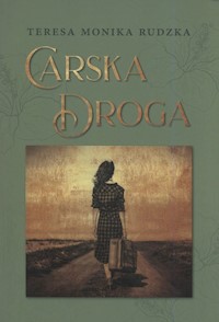 Carska Droga - RudzkaTeresa Monika - książka