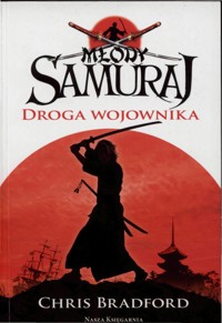 Młody Samuraj. Droga Wojownika - Chris Bradford - ebook