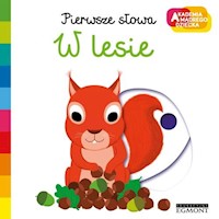 Pierwsze słowa W lesie Akademia mądrego dziecka - Choux Nathalie - książka