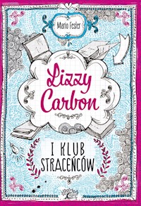 Lizzy Carbon i Klub Straceńców - Fesler Mario - książka