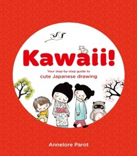Kawaii! Your Step-by-Step Guide to Cute Japanese Drawing - Parot Annelore - książka
