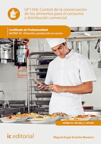 Control de la conservación de los alimentos para el consumo y distribución comercial. HOTR0110 - Miguel Ángel Artacho Navarro - ebook