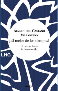 ¿El mejor de los tiempos? - Álvaro del Castaño Villanueva - ebook