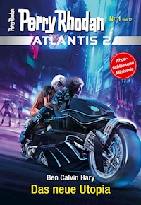 Atlantis 2 / 1: Das neue Utopia - Ben Calvin Hary - ebook