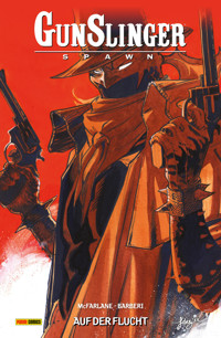 Gunslinger Spawn, Band 7 - Auf der Flucht - Todd McFarlane - ebook