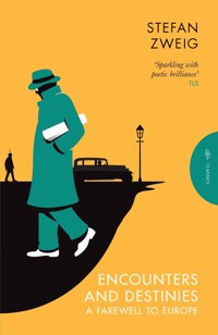 Encounters and Destinies - Stefan Zweig - ebook