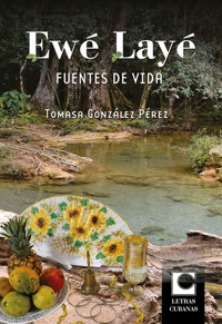 Ewé Layé. Fuentes de vida - Tomasa González Pérez - ebook