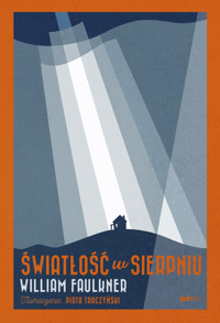 Światłość w sierpniu - William Faulkner - ebook + audiobook + książka