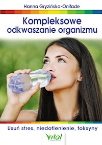 Kompleksowe odkwaszanie organizmu - Gryzińska-Onifade Hanna - ebook + książka