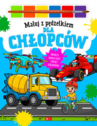 Dla chłopców. Maluj pędzelkiem - Wojciech Baturo - książka