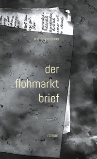 der flohmarktbrief - Melody Maurer - ebook