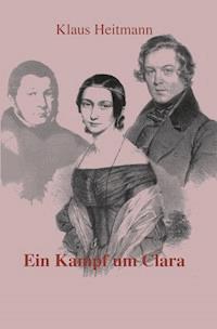 Ein Kampf um Clara - Klaus Heitmann - ebook