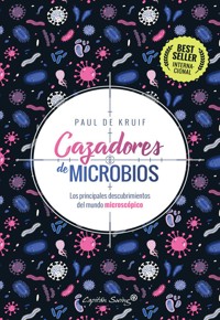 Cazadores de microbios - Paul De Kruif - ebook