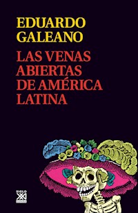 Las venas abiertas de América Latina - Eduardo H. Galeano - ebook