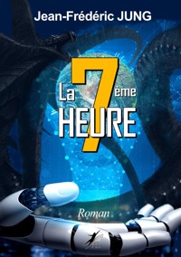 La 7ème Heure - Jean Frédéric Jung - ebook
