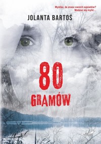 80-gramów - Bartoś Jolanta - ebook