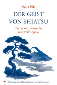 Der Geist von Shiatsu - Ivan Bel - ebook