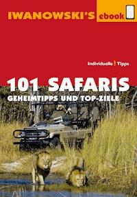 101 Safaris - Reiseführer von Iwanowski -  - ebook