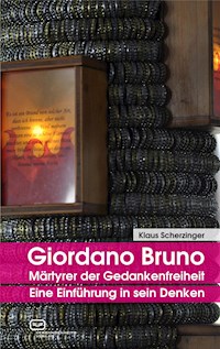 Giordano Bruno - Märtyrer der Gedankenfreiheit - Klaus Scherzinger - ebook