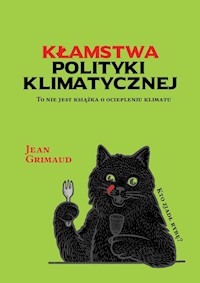 Kłamstwa polityki klimatycznej - Grimaud Jean - książka