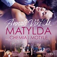 Matylda: Chemia i motyle – opowiadanie erotyczne - Annah Viki M - ebook + audiobook